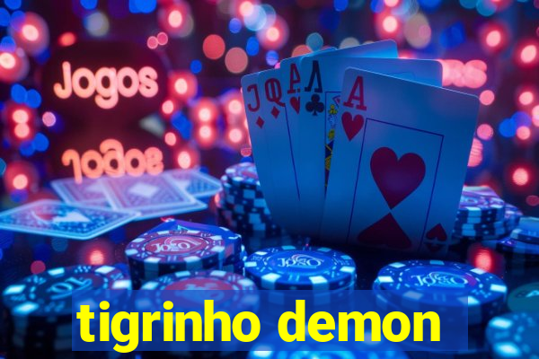 tigrinho demon